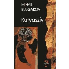 Mihail Bulgakov: Kutyaszív