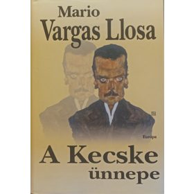 Mario Vargas LLosa: A kecske ünnepe