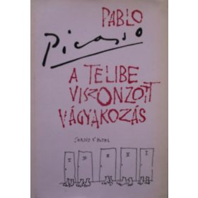 Pablo Picasso: A telibe viszonzott vágyakozás