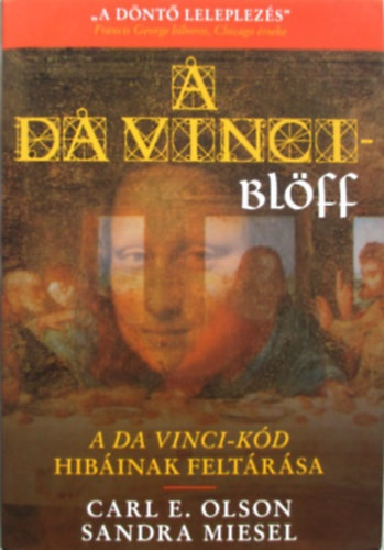 Carl E Olson, Sandra Miesel: A Da Vinci-blöff
