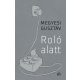Megyesi Gusztáv: Roló alatt