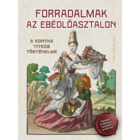 Tom Nealon: Forradalmak az ebédlőasztalon