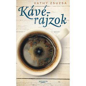 Vathy Zsuzsa: Kávérajzok