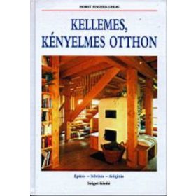 Horst Fischer-Uhlig: Kellemes, kényelmes otthon