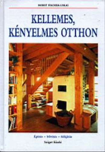 Horst Fischer-Uhlig: Kellemes, kényelmes otthon