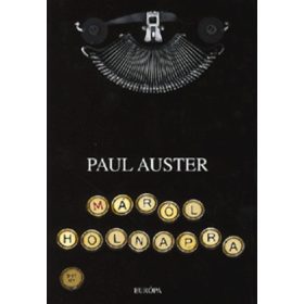 Paul Auster: Máról holnapra