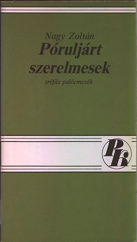Nagy Zoltán: Póruljárt szerelmesek (tréfás palócmesék)