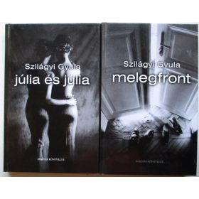 Szilágyi Gyula: Júlia és Júlia + Melegfront