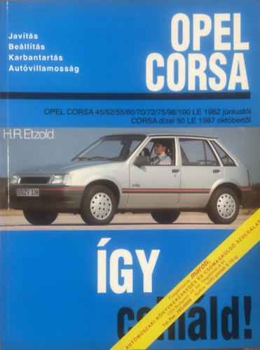 Hans-Rüdiger Dr. Etzold: Így csináld!- Opel Corsa (1982 júniustól), Corsa dízel (1987 okt.-től)