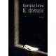 Kertész Imre: K. dosszié - Önéletrajz két hangra