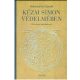 Sebestyén László: Kézai Simon védelmében (Őstörténeti tanulmányok)