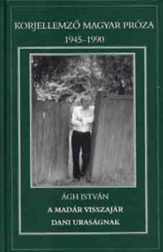 Ágh István: A madár visszajár - Dani uraságnak