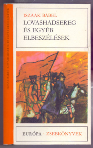 Iszaak Babel: Lovashadsereg és egyéb elbeszélések