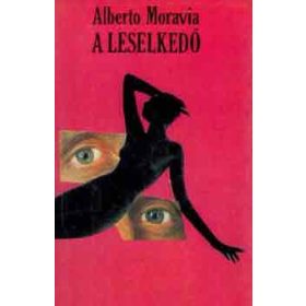 Alberto Moravia: A leselkedő