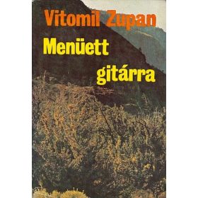 Vitomil Zupan: Menüett gitárra
