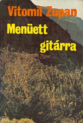 Vitomil Zupan: Menüett gitárra