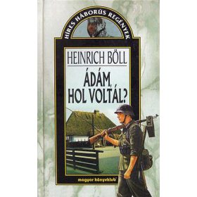 Heinrich Böll: Ádám, hol voltál?