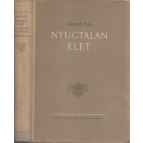 Szabó Pál: Nyugtalan élet