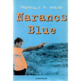 Vágvölgyi B. András: Narancs Blue