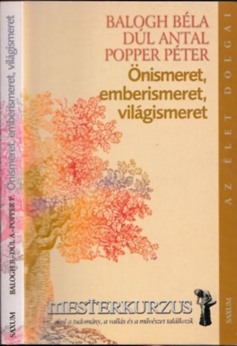 Balog Béla; Dúl Antal; Popper Péter: Önismeret, emberismeret, világismeret