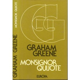 Graham Greene: Monsignor Quijote