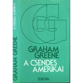 Graham Greene: A csendes amerikai