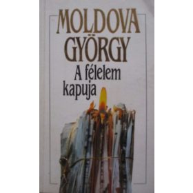 Moldova György: A félelem kapuja