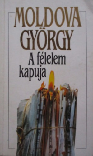Moldova György: A félelem kapuja