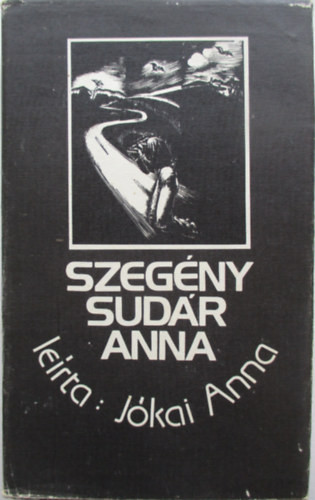 Jókai Anna: Szegény Sudár Anna