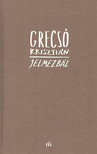 Grecsó Krisztián: Jelmezbál
