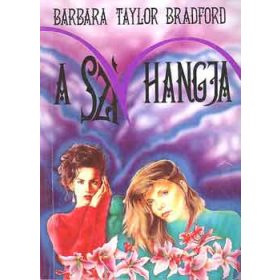 Barbara Taylor Bradford: A szív hangja