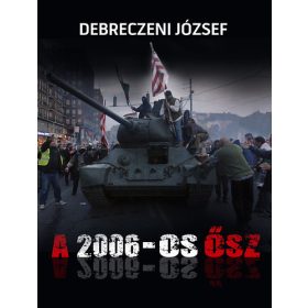 Debreczeni József: A 2006-os ősz