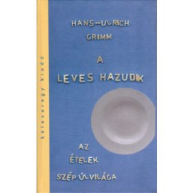Hans-Ulrich Grimm: A leves hazudik