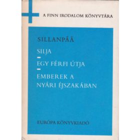   Frans Eemil Sillanpää: Silja -Egy férfi útja -Emberek a nyári éjszakában