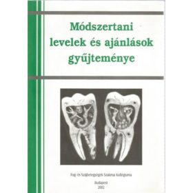   Fog- és Szájbetegségek Szakmai Kollégiuma: Módszertani levelek és ajánlások gyűjteménye