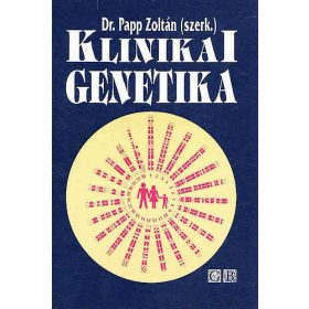 Dr. Papp Zoltán /szerk./: Klinikai genetika