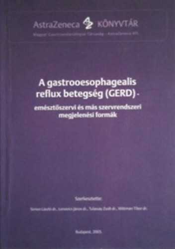 Simon,Lonovics,Tulassay,Wittman: A gastrooesophagealis reflux betegség (GERD)