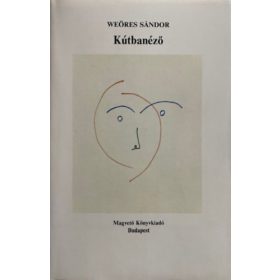 Weöres Sándor: Kútbanéző