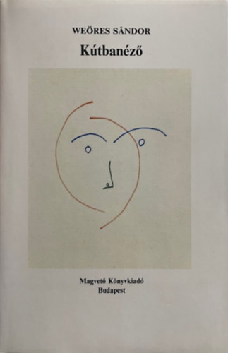 Weöres Sándor: Kútbanéző