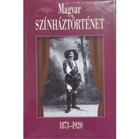 Gajdó Tamás: Magyar színháztörténet 1873-1920