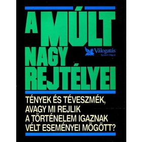 Reader's Digest Kiadó Kft.: A múlt nagy rejtélyei