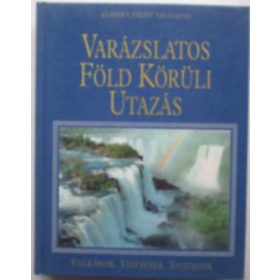   Reader's Digest Válogatás: Varázslatos föld körüli utazás