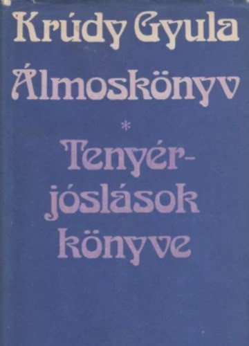 Krúdy Gyula: Álmoskönyv - Tenyérjóslások könyve