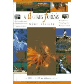   Török György-Richard Keating-Enczi Zoltán: A digitális fotózás műhelytitkai 2002-2003