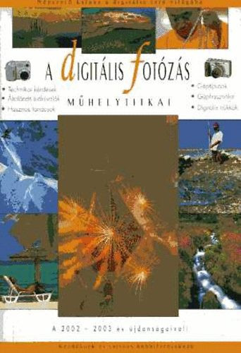 Török György-Richard Keating-Enczi Zoltán: A digitális fotózás műhelytitkai 2002-2003