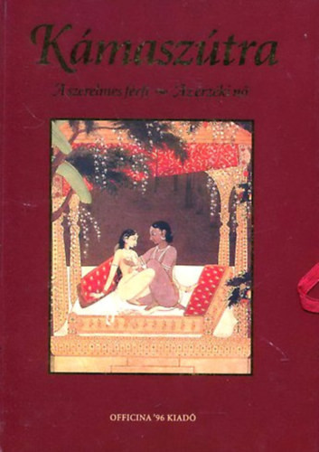Kámaszútra - A szerelmes férfi - Az érzéki nő