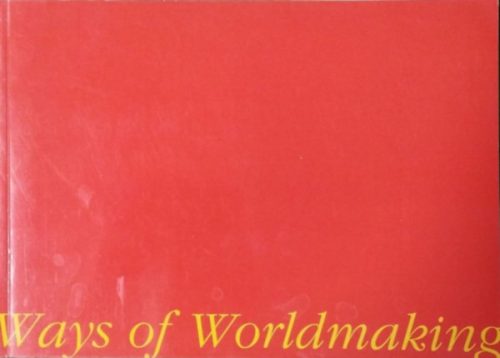 Harm Lux: Ways of Worldmaking