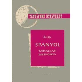 Dr. Király Rudolf: Spanyol társalgási zsebkönyv