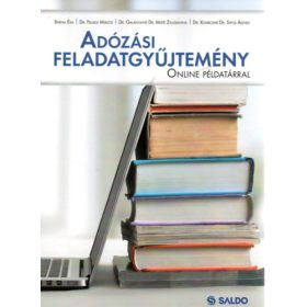   Barna Éva, Dr. Fellegi Miklós, Dr. Galántainé Dr. Máté Zsuzsanna, Dr. Kovácsné Dr. Sipos Ágnes: Adózási feladatgyűjtemény - Online példatárral