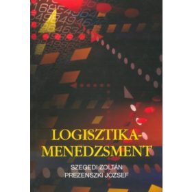 Szegedi Zoltán, Prezenszki József: Logisztika-menedzsment